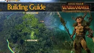 РУКОВОДСТВО ПО ЗДАНИЯМ ЛЕСНЫХ ЭЛЬФОВ - Total War: Warhammer