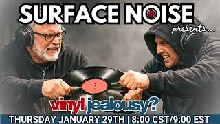 Surface Noise | Vinyl Jealousy Explained – and More Record Collecting Psychology