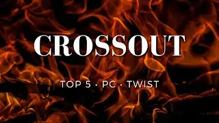 CROSSOUT CW TOP 5 TWIST