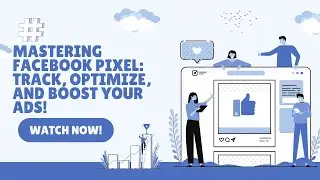 Mastering Facebook Pixel: Track, Optimize, and Boost Your Ads!