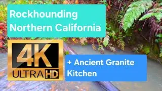 Rockhounding Northern California + Ancient Maidu Granite Kitchen 