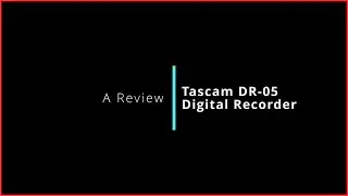 Цифровой аудиорекордер TASCAM DR-05: хорошая, плохая и ужасная правда