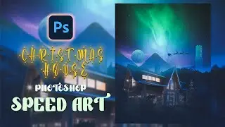 CHRISTMAS HOUSE | Photoshop manipulation | Speed art