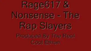 Rage617 & Nonsense - The Rap Slayers [ Produced By DJ Corbett]