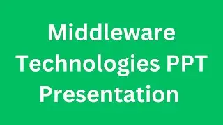 Middleware Technologies PPT Presentation Seminar Free Download