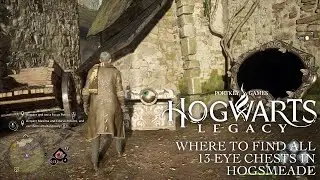 Hogwarts Legacy - All 13 Eye Chests in Hogsmeade