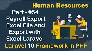 #54 - Payroll Export Excel File and Export with Excel Laravel | Human Resources in Laravel 10