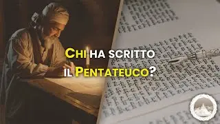 Chi ha scritto il Pentateuco (i primi cinque libri della Bibbia)?