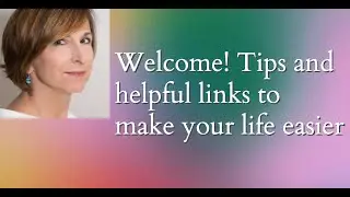 Welcome, tips and helpful links