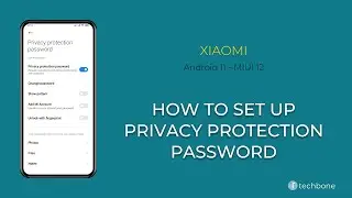 How to Set up Privacy protection password - Xiaomi [Android 11 - MIUI 12]