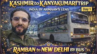 Kashmir to Kanyakumari Trip | India by Armaan’s Lens | Ep-1