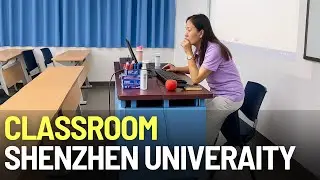 Inside My Classroom at Shenzhen University 🇨🇳 | A Day in a Chinese University Life