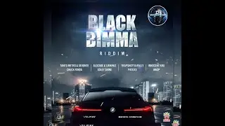 Black Bimma Riddim (Mix-July 2021) Twelve Tribes Ent / Wasp, Patexx, Chuck Fenda, Alozade, Devonte.
