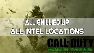 Call of Duty Modern Warfare Remaster - All Ghilled Up All Intel Locations