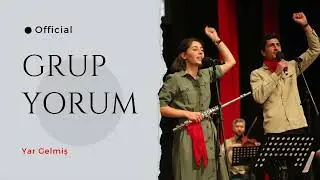 Grup Yorum -Yar Gelmiş (Official Lyric Video)