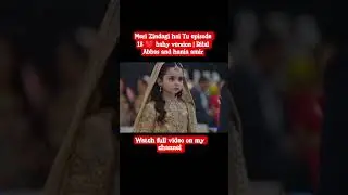 Meri Zindagi hai Tu episode 18 ❤️ baby version|Bilal Abbas and hania amir#babyversion#trendingshorts