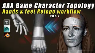 AAA gaming character Hands & feet retopology Part 4 | Topogun, Maya & Blender.