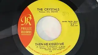 The Crystals Then He Kissed Me