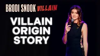 Villain Origin Story / Brodi Snook