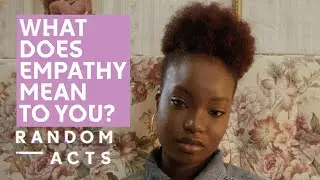 Why we need empathy | The Empathy Project by Honey Ross, Chloe Sheppard & Eros Vlahos | Random Acts