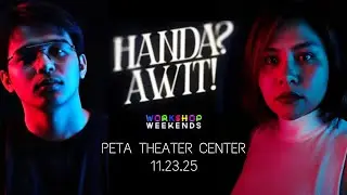 PETA THEATER CENTER- Handa? Awit! Nov. 23, 2025