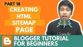 Blogger Tutorial for Beginners - Creating HTML Sitemap Page - Part 18