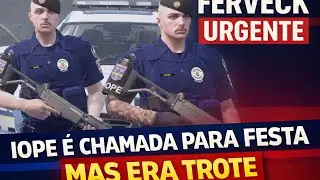 🚨 FERVECK 24H | IOPE ACIONADA PARA FESTA COM FORAGIDO, MAS ERA TROTE