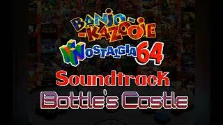 Bottle's Castle - Banjo-Kazooie: Nostalgia 64 OST