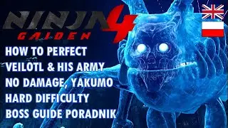 NINJA GAIDEN 4 NO DAMAGE HOW TO BEAT VEILOTL BOSS YAKUMO GUIDE PORADNIK
