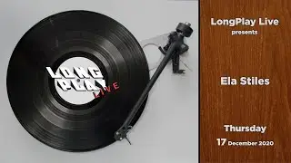LongPlay Live ft. Ela Stiles