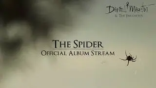 The Spider (Official Album Stream) - Daniel Martin & The Infamous