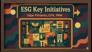 Key Initiatives: Kerangka Global Membentuk Keuangan Berkelanjutan (CFA ESG) | The Value Curve