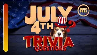 July 4th Trivia Questions | Quiz Bees