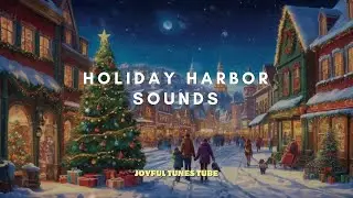 Christmas Song | Background Music | You've Never Heard | Fun | Joyful | Holiday Harbor Sounds