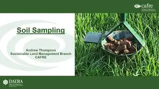 A guide to soil sampling with Andrew Thompson, Agriculture Technologist, CAFRE