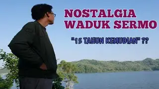 KELILING MENIKMATI KEINDAHAN WADUK SERMO KULON PROGO (YOGYAKARTA) | THE JEWEL OF JAVA
