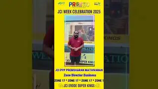 JCI Week Day 2 Proud to be a JCI Member Zone Director Business JCI PPP Premsharan Speech #prism110