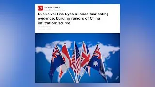 GLOBALink | Five Eyes Alliance conspires to target China: Global Times