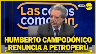 🔴 EN VIVO | Humberto Campodónico renunció a la presidencia de Petroperú