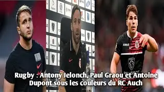 Rugby : Antony Jelonch, Paul Graou et Antoine Dupont sous les couleurs du RC Auch.