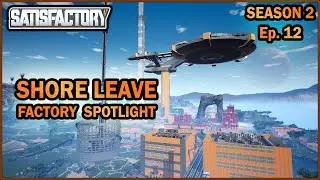 Кажется, кто-то в увольнении на берег... Fan Factory Friday S2 E12 [Satisfactory Game]