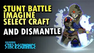 Stunt Battle Imagine Select Craft and Dismantle BPSR | Blue Protocol : Star Resonance