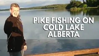 Fishing Northern Pike On Cold Lake | Cold Lake, Alberta Fishing Videos (Northern Pike / Jack Fish)