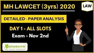 MH LAWCET (3Yrs) 2020 - Detailed Paper Analysis - Day 1 - Slot 1 & Slot 2 by Manoeuvre