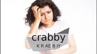 How to Pronounce Crabby / How to Say Crabby