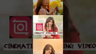 CINEMATIC SCROLLING VIDEO EDITING| using INSHOT APP🚨 🎬