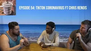 Cup of Jokes Episode 54: TikTok Coronavirus ft Chris Renois