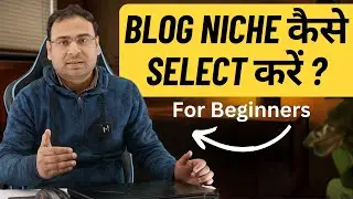 Beginners Guide to select Blog Niche in 2026| Umar Tazkeer