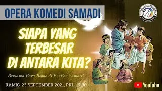 OPERA KOMEDI SAMADI || 23 SEPTEMBER  2021 || Pk. 17.30