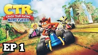 CTR Nitro-Fueled | Ep 1 - A New Adventure